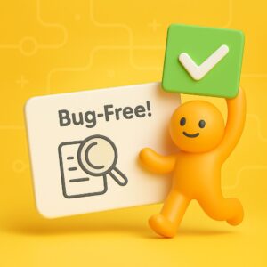 Mascotte arancione stilizzata con un segno di spunta verde, accanto a un pannello con scritto “Bug-Free!” – simbolo di qualità nel testing app aziendale
